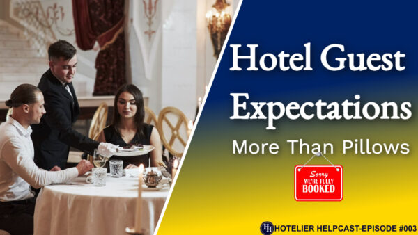 Read more about the article Hotel Guest Expectations: More than Pillows-003