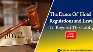 The Dance of Hotel Regulations and Laws: It’s Beyond the Lobby-004