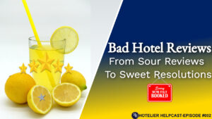 Bad Hotel Reviews: From Sour Reviews to Sweet Resolutions-002