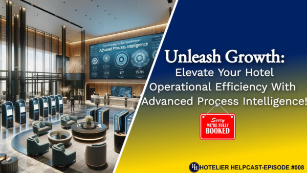 Elevate Your Hotel Operational Efficiency With Advanced Process Intelligence!