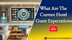 What Are The Current Hotel Guest Expectations-013