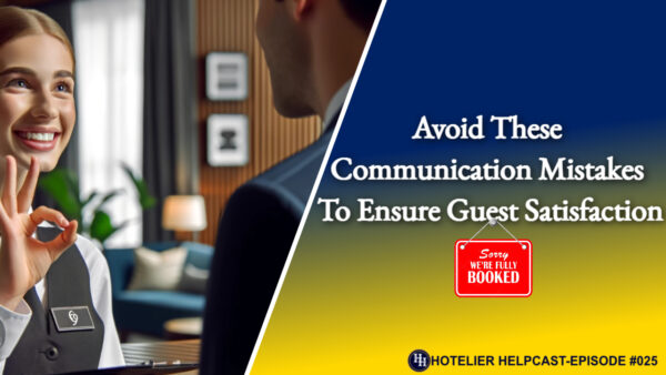 Read more about the article Avoid These Communication Mistakes to Ensure Guest Satisfaction-025