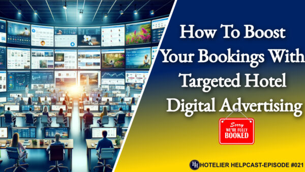 Read more about the article How To Boost Your Bookings With Targeted Hotel Digital Advertising-021