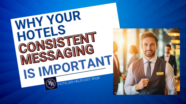 Read more about the article Why Your Hotels Consistent Messaging Is Important-036