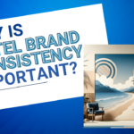 Why Is Hotel Brand Consistency Important?-038