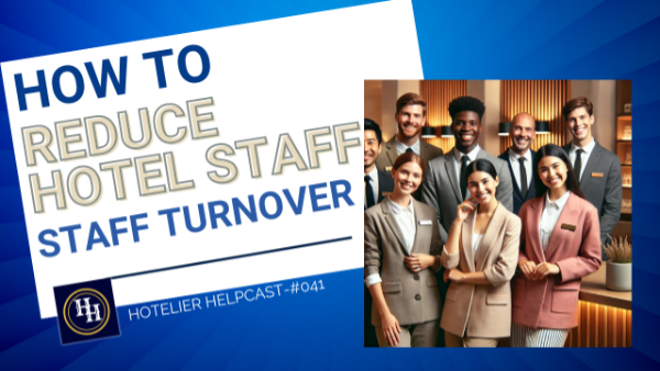 How to Reduce Hotel Staff Turnover