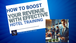 How To Boost Your Revenue With Effective Hotel Training-044