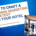 How To Craft A Winning Marketing Strategy For Your Hotel-046