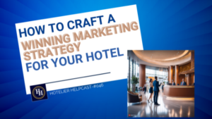 How To Craft A Winning Marketing Strategy For Your Hotel-046