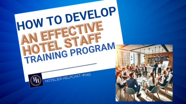 Read more about the article How To Develop An Effective Hotel Staff Training Program-043