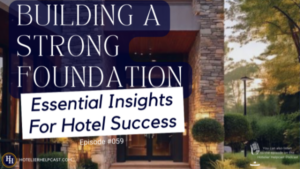 Building a Strong Foundation: Essential Insights For Hotel Success-059