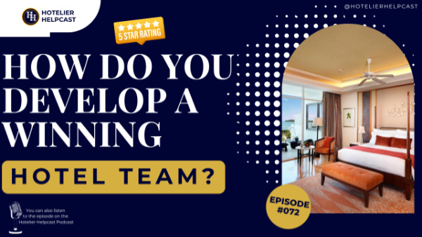 How Do You Develop a Winning Hotel Team?