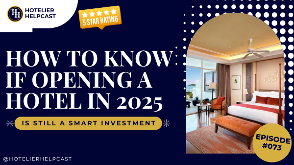 Read more about the article How to Know If Opening a Hotel in 2025 Still a Smart Investment-073