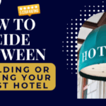 How to Decide Between Building or Buying Your First Hotel-076