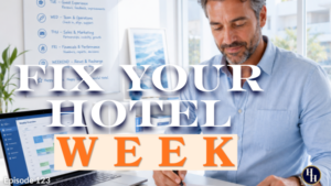 How to Create a Weekly Hotel Rhythm (What to Do First as an Owner-Operator)-124