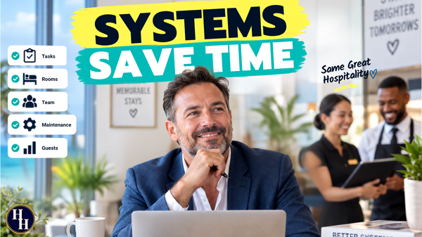 Hotel Operations Management: 7 Systems That Save Time Without Losing Hospitality